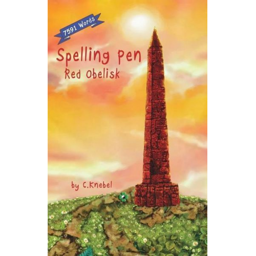 Cigdem Knebel - Spelling Pen - Red Obelisk: Decodable Chapter Book for Kids with Dyslexia