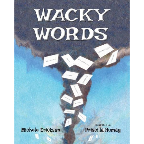 Michele Erickson - Wacky Words