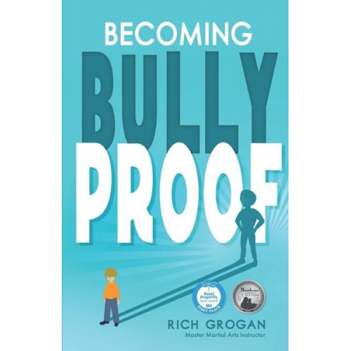 Master Rich Grogan - Becoming Bully Proof