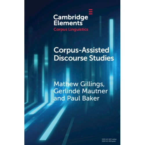 Mathew Gillings Gerlinde Mautner Paul Baker - Corpus-Assisted Discourse Studies