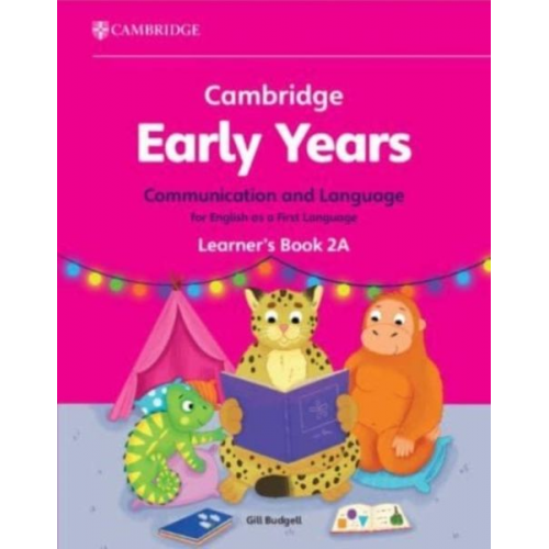 Gill Budgell - Cambridge Early Years Communication and Language for English as a First Language Learner's Book 2A