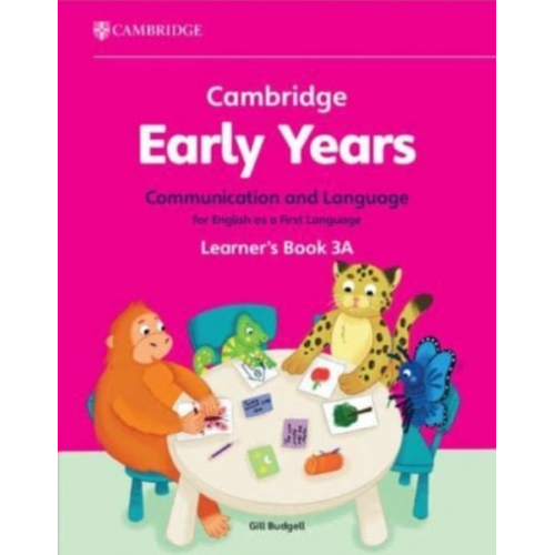 Gill Budgell - Cambridge Early Years Communication and Language for English as a First Language Learner's Book 3A