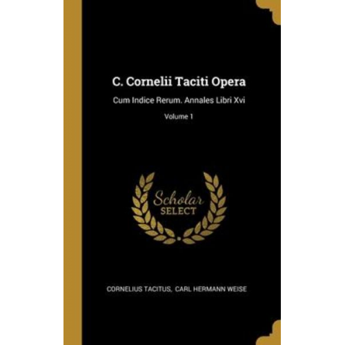 Cornelius Tacitus - C. Cornelii Taciti Opera