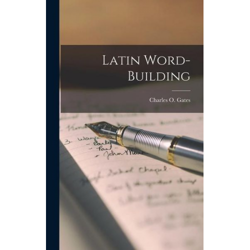 Charles O. Gates - Latin Word-Building