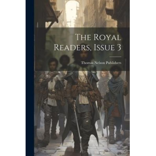 Thomas Nelson - The Royal Readers, Issue 3