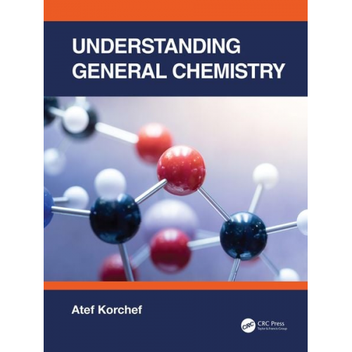 Atef Korchef - Understanding General Chemistry