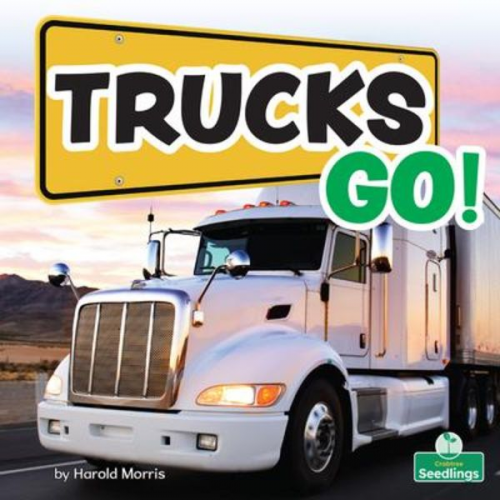 Harold Morris - Trucks Go!