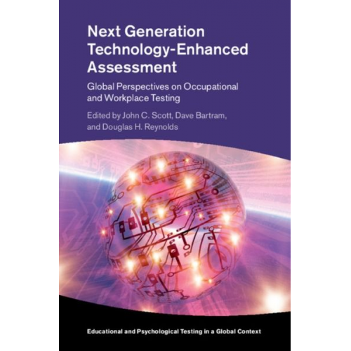 John C. Bartram  Dave Reynolds  Douglas H. Scott - Next Generation Technology-Enhanced Assessment