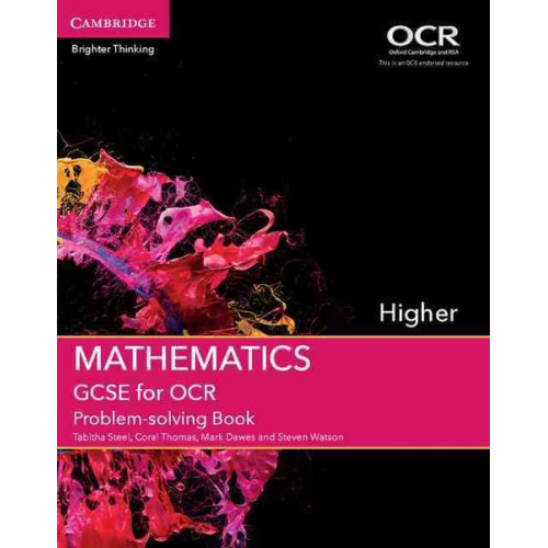 Tabitha Steel Coral Thomas Mark Dawes Steven Watson - GCSE Mathematics for OCR Higher Problem-Solving Book