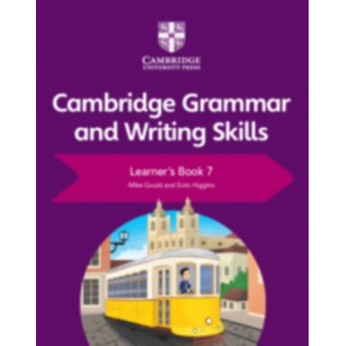 Mike Gould Eoin Higgins - Cambridge Grammar and Writing Skills Learner's Book 7