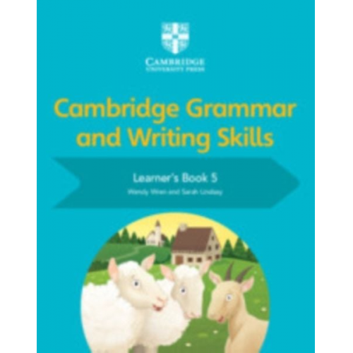 Wendy Wren Sarah Lindsay - Cambridge Grammar and Writing Skills Learner's Book 5