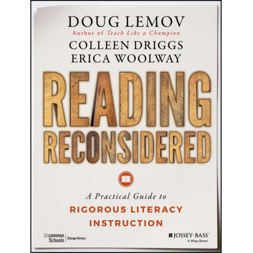 Doug Lemov Colleen Driggs Erica Woolway - Reading Reconsidered