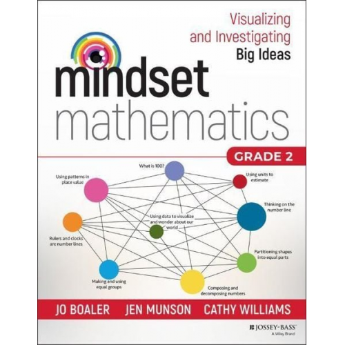 Jo Boaler Jen Munson Cathy Williams - Mindset Mathematics: Visualizing and Investigating Big Ideas, Grade 2