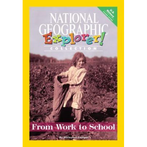 National Geographic Learning Sylvia Linan Thompson - Explorer Books (Pioneer Social Studies: U.S. History): From Work to School