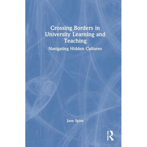 Jane Spiro - Crossing Borders in University Learning and Teaching