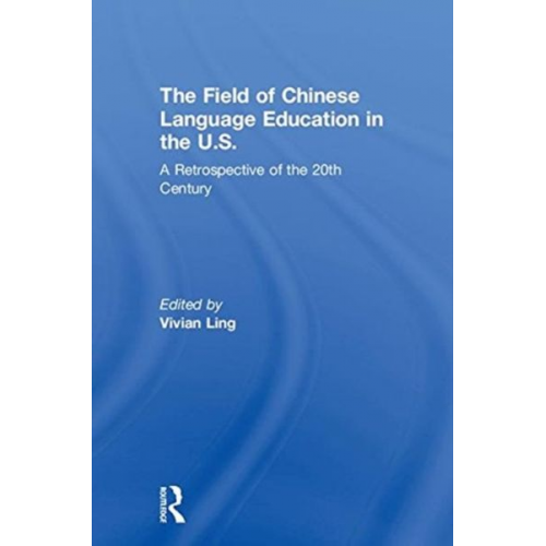 Vivian Ling - The Field of Chinese Language Education in the U.S.