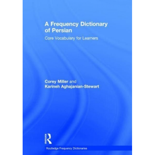 Corey Miller Karineh Aghajanian-Stewart - A Frequency Dictionary of Persian