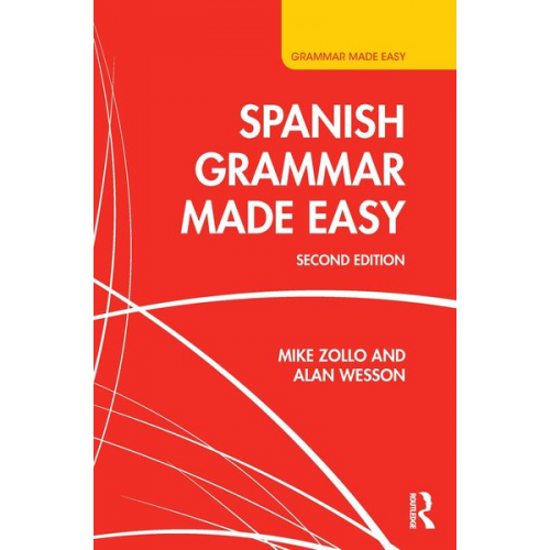 Mike Zollo Alan Wesson - Spanish Grammar Made Easy