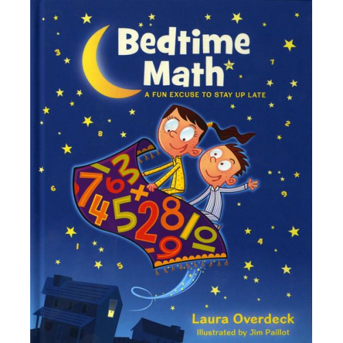 Laura Overdeck - Bedtime Math: A Fun Excuse to Stay Up Late