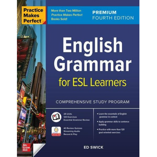 Ed Swick - Practice Makes Perfect: English Grammar for ESL Learners, Premium Fourth Edition