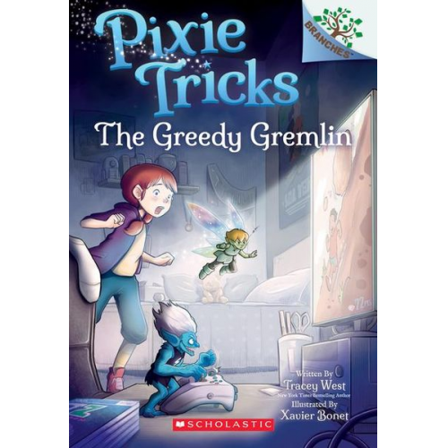 Tracey West - The Greedy Gremlin: A Branches Book (Pixie Tricks #2)