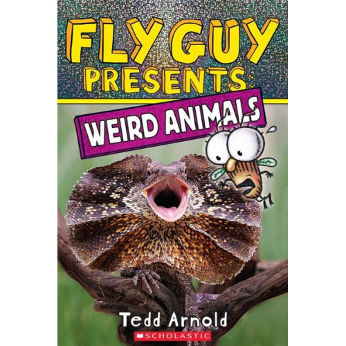 Tedd Arnold - Fly Guy Presents: Weird Animals