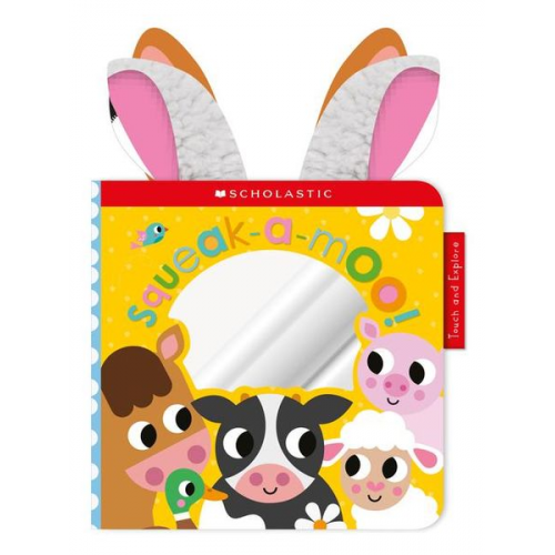 Scholastic - Squeak-A-Moo: Scholastic Early Learners (Touch and Explore)