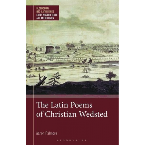 Aaron Palmore - The Latin Poems of Christian Wedsted