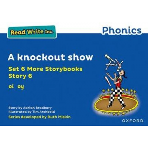 Adrian Bradbury - Read Write Inc. Phonics: A knockout show (Blue Set 6A Storybook 6)