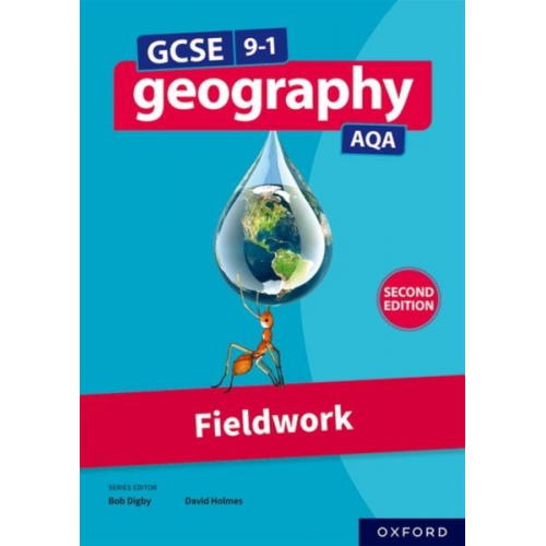 David Holmes - GCSE 9-1 Geography AQA: Fieldwork Second Edition