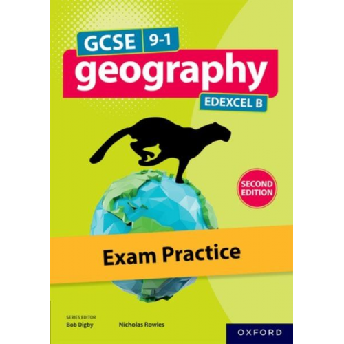 Bob Digby Kate Stockings Nick Rowles - GCSE 9-1 Geography Edexcel B second edition: Exam Practice