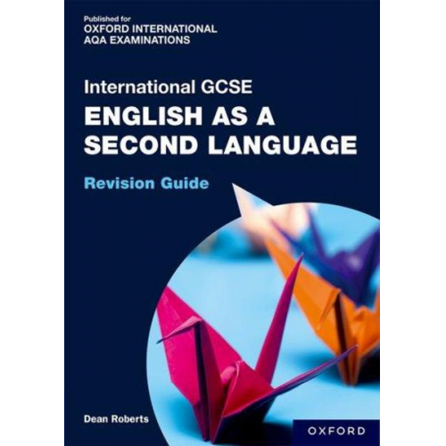 Dean Roberts - OxfordAQA International GCSE English as a Second Language (9280)