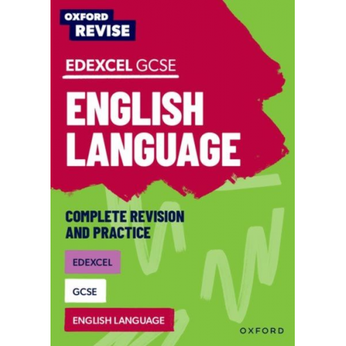 Steve Eddy - Oxford Revise: Edexcel GCSE English Language Complete Revision and Practice