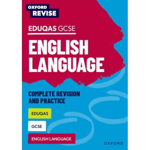 Julia Naughton - Oxford Revise: Eduqas GCSE English Language Complete Revision and Practice