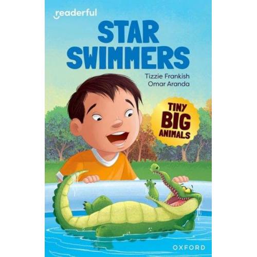 Tizzie Frankish - Readerful Independent Library: Oxford Reading Level 8: Tiny Big Animals · Star Swimmers