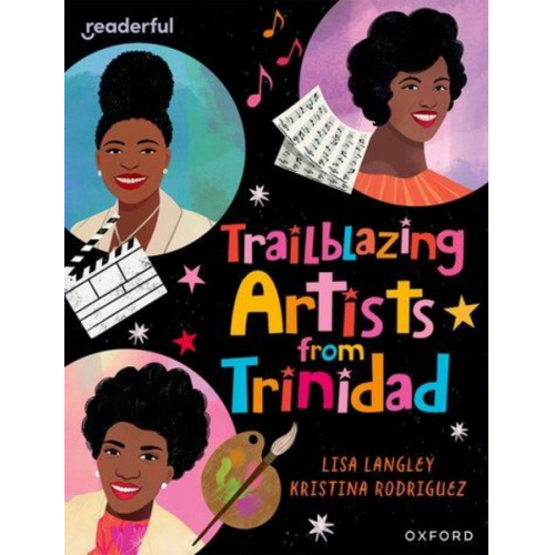 Lisa Langley - Readerful Independent Library: Oxford Reading Level 15: Trailblazing Artists from Trinidad