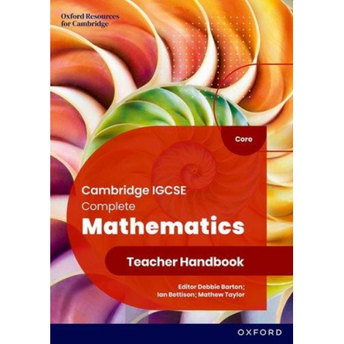 Deborah Barton Ian Bettison Mathew Taylor - Cambridge IGCSE Complete Mathematics Core: Teacher Handbook Sixth Edition