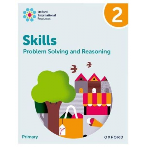 Karen Morrison Lisa Greenstein - Oxford International Skills: Problem Solving and Reasoning: Practice Book 2