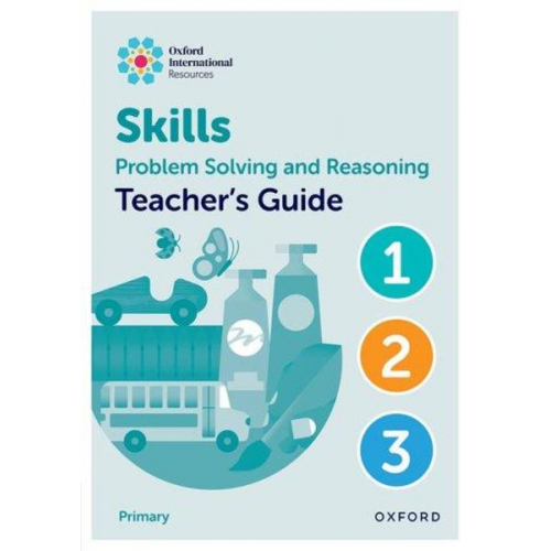 Karen Morrison Lisa Greenstein - Oxford International Skills: Problem Solving and Reasoning: Teacher's Guide 1 - 3