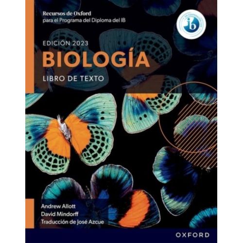 Andrew Allott David Mindorff - Recursos de Oxford para el Programa del Diploma del IB Biologia: Libro de texto