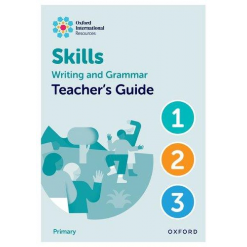 Claire Sharkey Katie Southwell - Oxford International Resources: Writing and Grammar Skills: Teacher Book Lower Primary