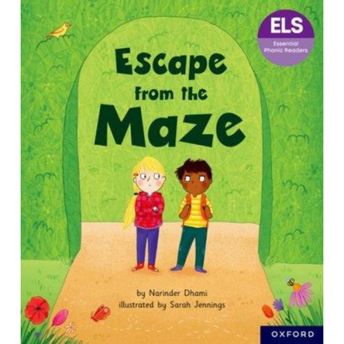 Narinder Dhami - Essential Letters and Sounds: Essential Phonic Readers: Oxford Reading Level 6: Escape from the Maze