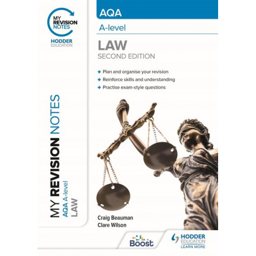 Clare Wilson Craig Beauman - My Revision Notes: AQA A Level Law Second Edition
