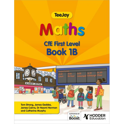 Thomas Strang James Geddes James Cairns - TeeJay Maths CfE First Level Book 1B