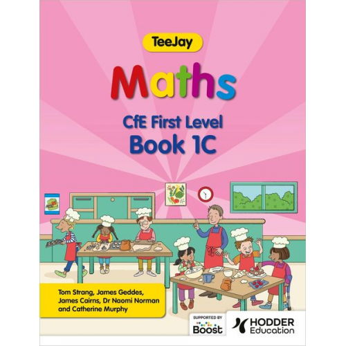 Thomas Strang James Geddes James Cairns - TeeJay Maths CfE First Level Book 1C