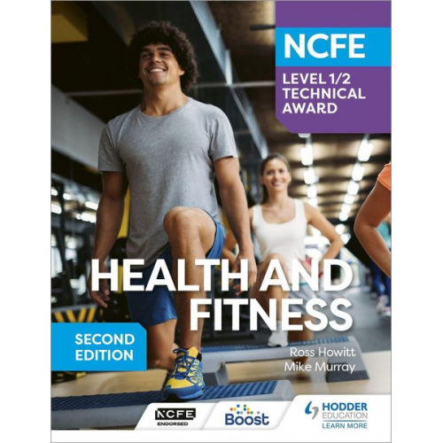 Mike Murray Ross Howitt - NCFE Level 1/2 Technical Award in Health and Fitness, Second Edition