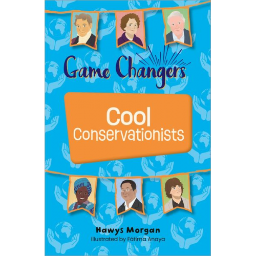 Hawys Morgan - Reading Planet KS2: Game Changers: Cool Conservationists - Stars/Lime