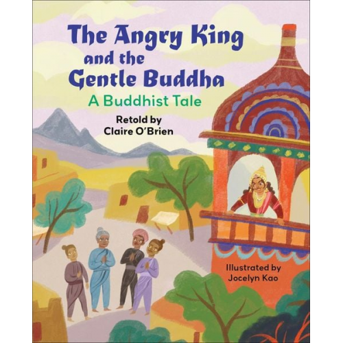 Claire O'Brien - Reading Planet KS2: The Angry King and the Gentle Buddha: A Tale from Buddhism - Stars/Lime