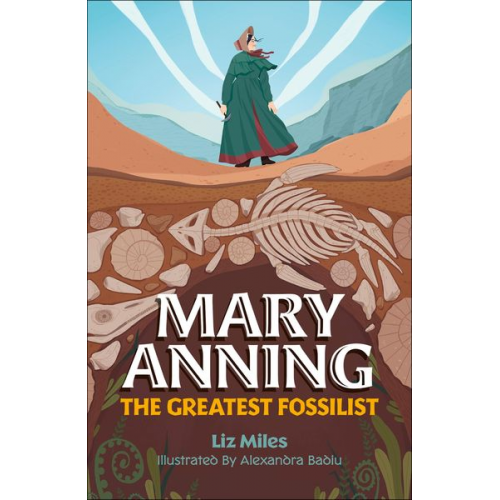 Liz Miles - Reading Planet KS2: Mary Anning: The Greatest Fossilist- Mercury/Brown