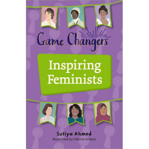 Sufiya Ahmed - Reading Planet KS2: Game Changers: Inspiring Feminists - Earth/Grey